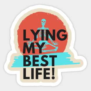 Lying my best life. A great design for people who tend to lie themselves! Sticker